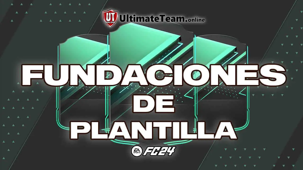 Fundaciones Plantilla FC 24